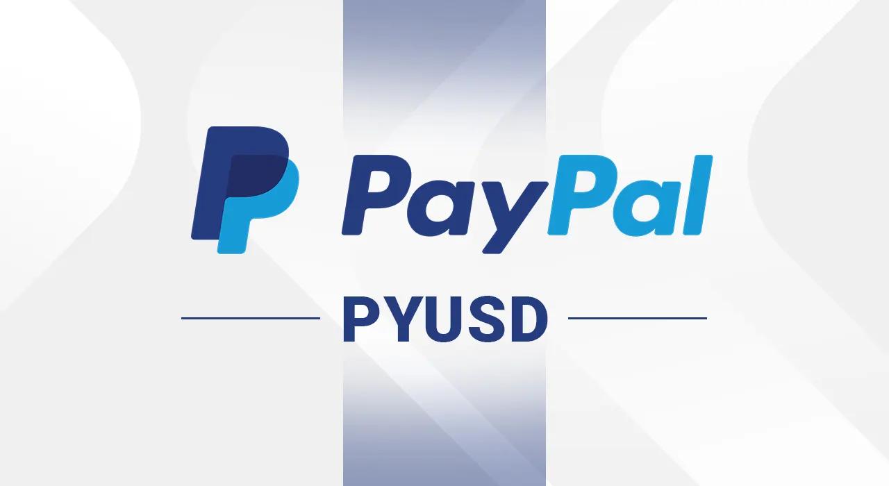 PayPal анонсував масштабний запуск власного стейблкоїна PYUSD.